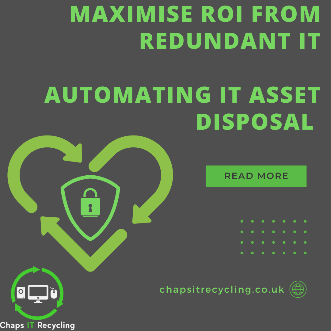 Maximise ROI From Redundant IT - Chaps IT - Industry Leading Rebates